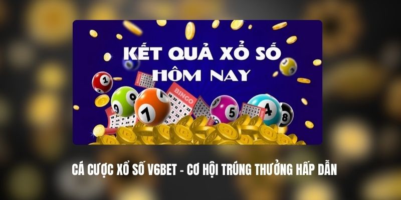 Cá Cược Xổ Số V6BET